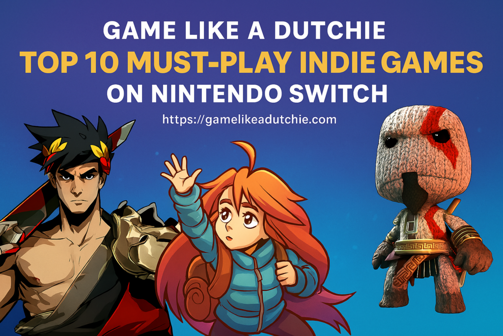 Top 10 indie games Nintendo Switch 2025